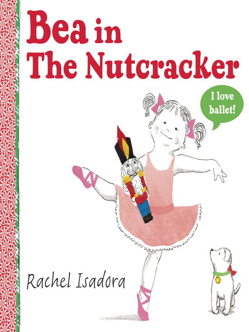 Title details for Bea in the Nutcracker by Rachel Isadora - Available